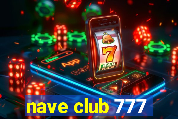 nave club 777